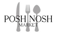 POSH NOSH MARKET