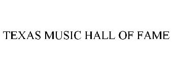 TEXAS MUSIC HALL OF FAME