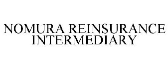 NOMURA REINSURANCE INTERMEDIARY