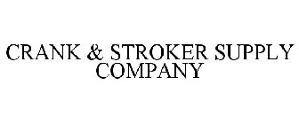 CRANK & STROKER SUPPLY COMPANY