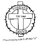 FOREVER EST. 33AD. SAVED PRAY STUDY WORSHIP REPEAT