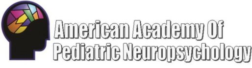 AMERICAN ACADEMY OF PEDIATRIC NEUROPSYCHOLOGY