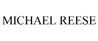 MICHAEL REESE