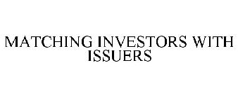 MATCHING INVESTORS WITH ISSUERS