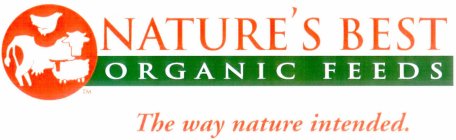 NATURE'S BEST ORGANIC FEEDS THE WAY NATURE INTENDED.