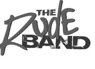 THE RUDE BAND