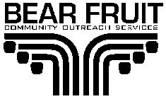 BEAR FRUIT COMMUNITY OUTREACH SERVICES