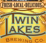 FRESH LOCAL  DELICIOUS TWIN LAKES BREWING CO.