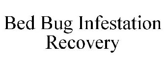 BED BUG INFESTATION RECOVERY