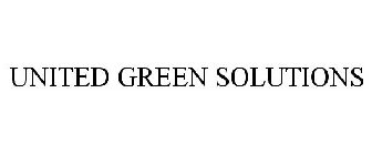 UNITED GREEN SOLUTIONS