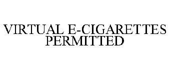 VIRTUAL E-CIGARETTES PERMITTED