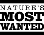 NATURE'S MOST WANTED
