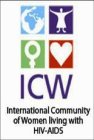 ICW INTERNATIONAL COMMUNITY OF WOMEN LIVING WITH HIV-AIDS