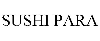 SUSHI PARA