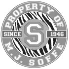S PROPERTY OF M.J. SOFFE SINCE 1946