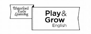 WATERFORD EARLY LEARNING PLAY & GROW ENGLISH