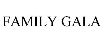 FAMILY GALA