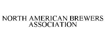 NORTH AMERICAN BREWERS ASSOCIATION