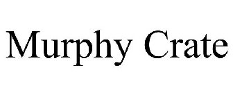MURPHY CRATE