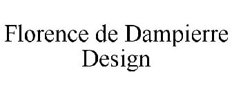FLORENCE DE DAMPIERRE DESIGN