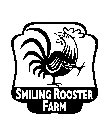 SMILING ROOSTER FARM