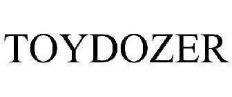 TOYDOZER