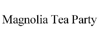 MAGNOLIA TEA PARTY