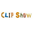 CLIP SHOW