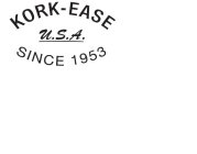 KORK-EASE U.S.A. SINCE 1953