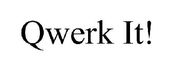 QWERK IT!