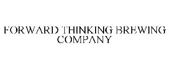 FORWARD THINKING BREWING COMPANY