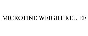 MICROTINE WEIGHT RELIEF