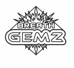 BREATH GEMZ