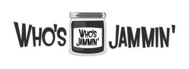 WHO'S JAMMIN' WHO'S JAMMIN'
