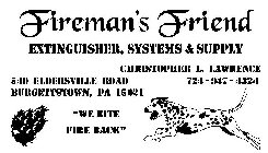 FIREMAN'S FRIEND EXTINGUISHER, SYSTEM &SUPPLY CHRISTOPHER L. LAWRENCE 
