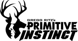 GREGG RITZ'S PRIMITIVE INSTINCT