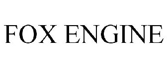 FOX ENGINE