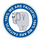 WE ARE FAITHFUL 100%