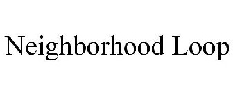 NEIGHBORHOOD LOOP