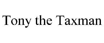 TONY THE TAXMAN