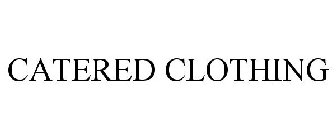 CATERED CLOTHING