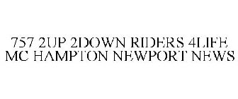 757 2UP 2DOWN RIDERS 4LIFE MC HAMPTON NEWPORT NEWS