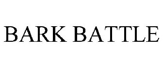 BARK BATTLE