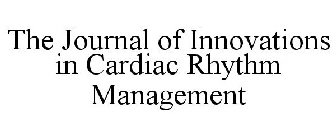 THE JOURNAL OF INNOVATIONS IN CARDIAC RHYTHM MANAGEMENT