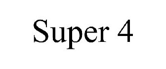 SUPER 4