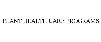 PLANT HEALTH CARE PROGRAMS