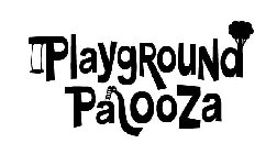 PLAYGROUND PALOOZA