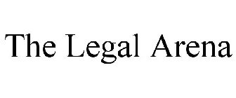 THE LEGAL ARENA