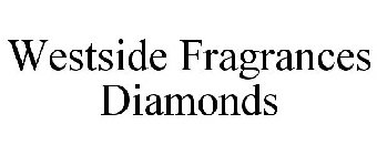 WESTSIDE FRAGRANCES DIAMONDS