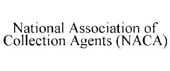 NATIONAL ASSOCIATION OF COLLECTION AGENTS (NACA)